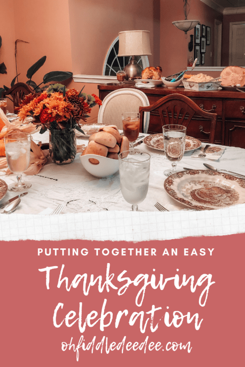 Putting Together an Easy Thanksgiving Celebration / ohfiddledeedee.com